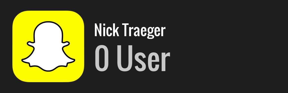 Nick Traeger snapchat