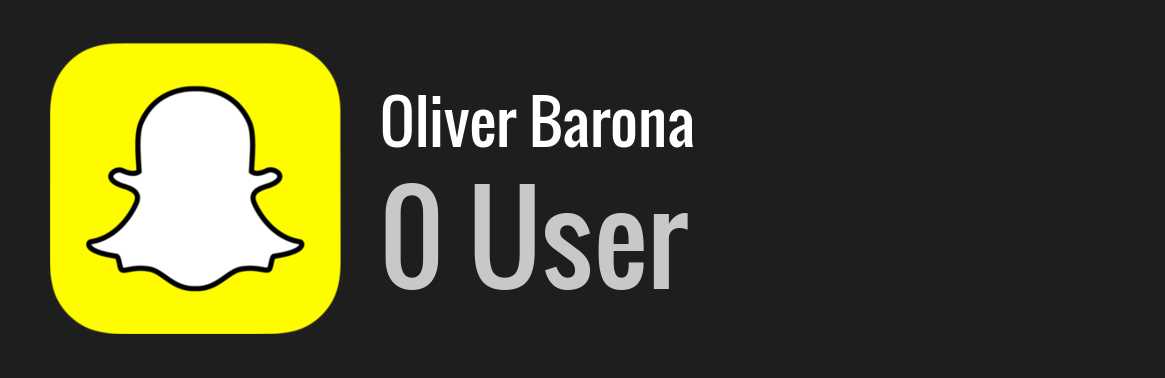 Oliver Barona snapchat