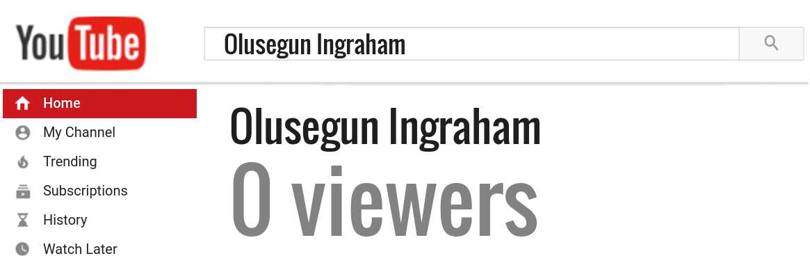 Olusegun Ingraham youtube subscribers