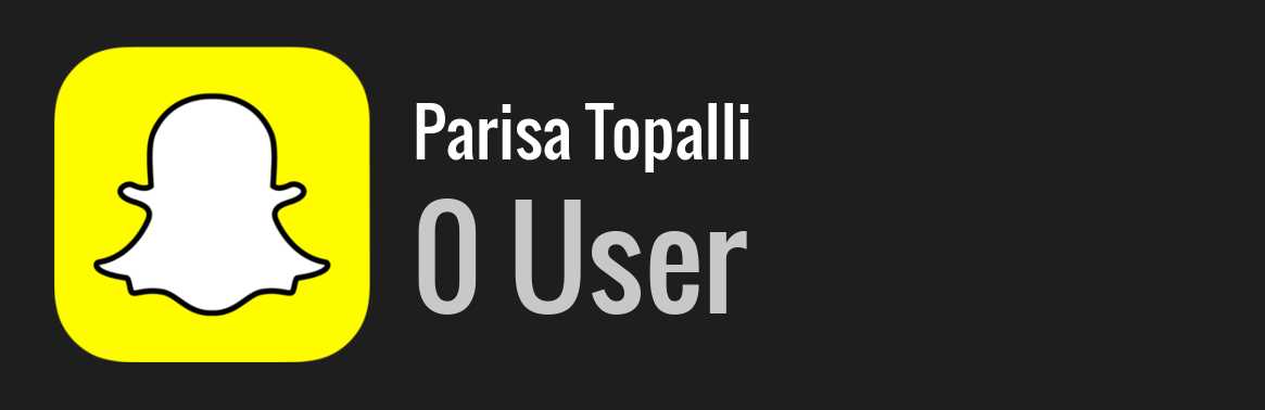 Parisa Topalli snapchat