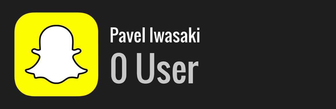 Pavel Iwasaki snapchat