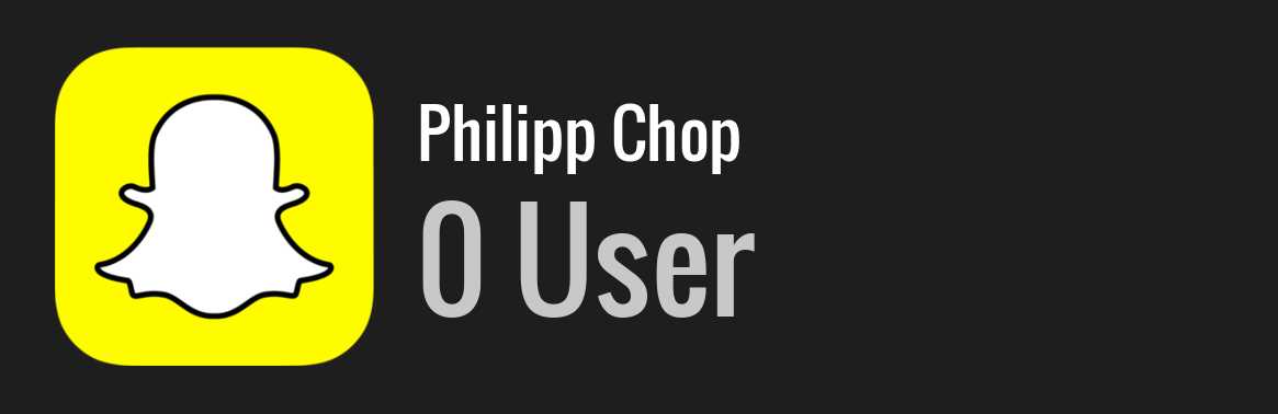 Philipp Chop snapchat