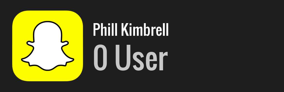 Phill Kimbrell snapchat