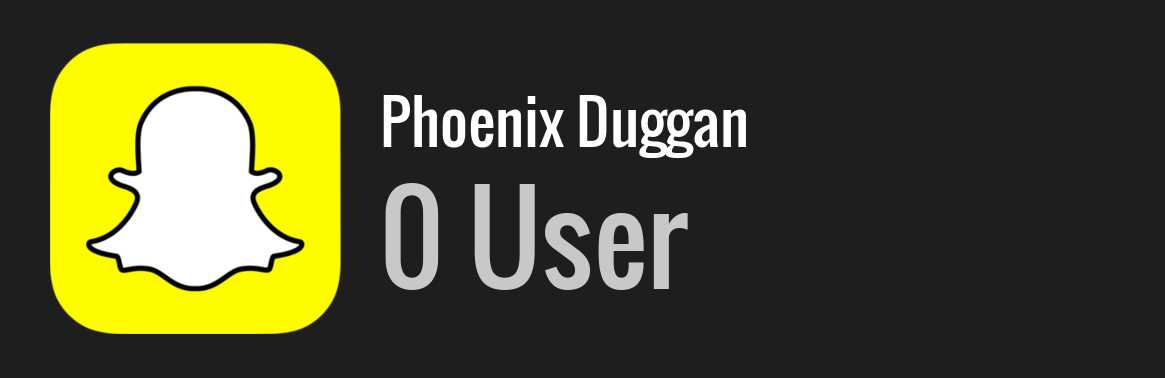 Phoenix Duggan snapchat