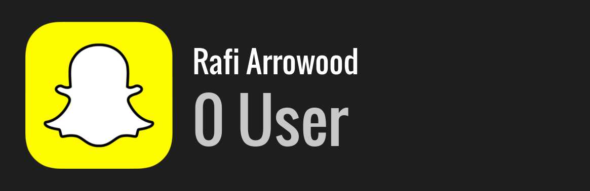 Rafi Arrowood snapchat