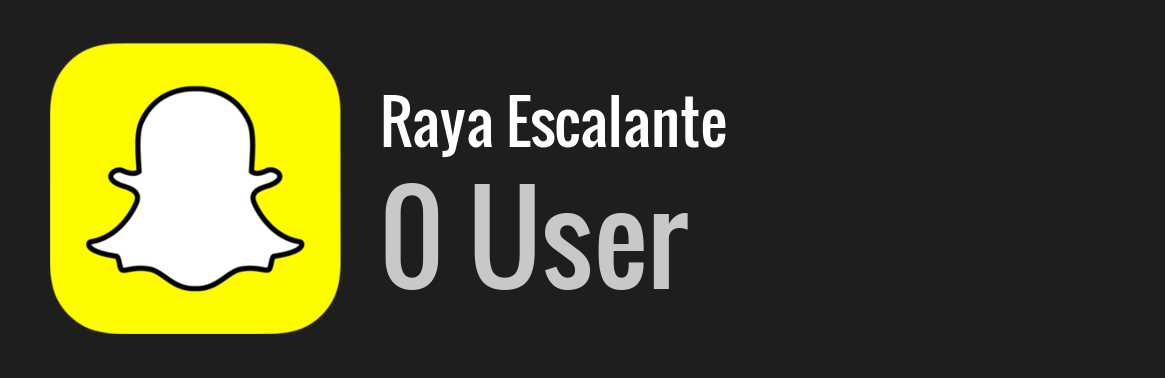 Raya Escalante snapchat