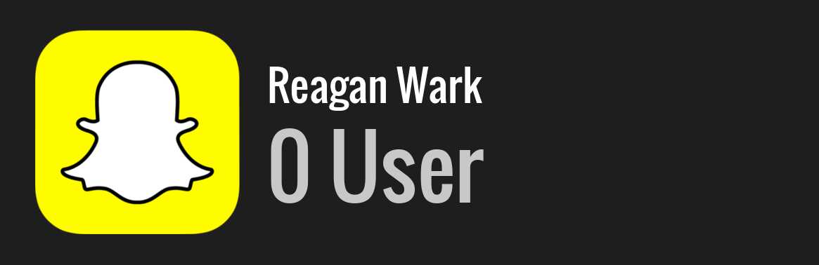 Reagan Wark snapchat