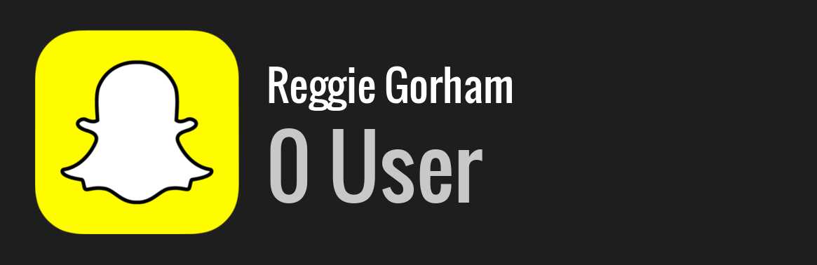 Reggie Gorham snapchat