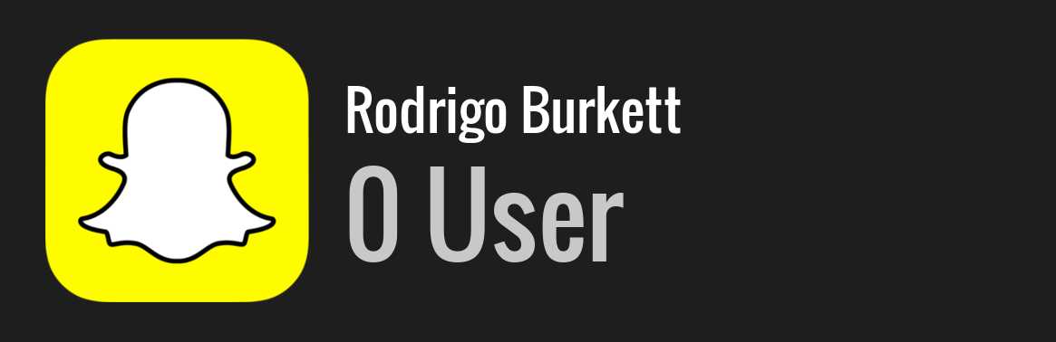 Rodrigo Burkett snapchat