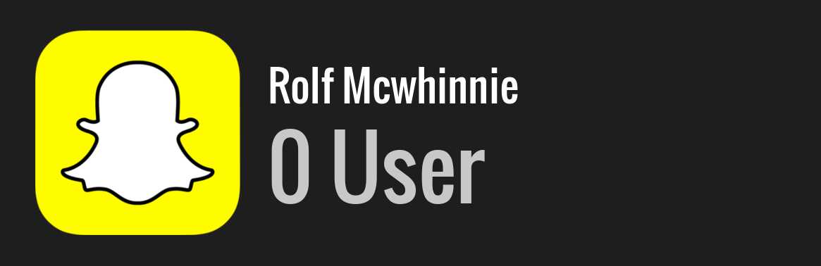Rolf Mcwhinnie snapchat