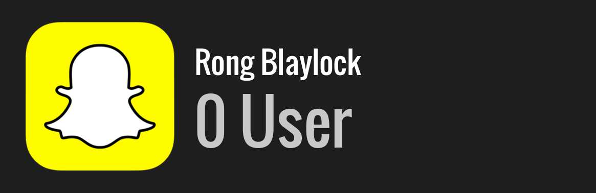 Rong Blaylock snapchat