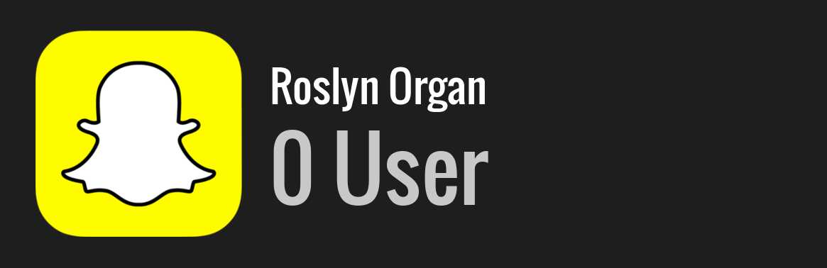 Roslyn Organ snapchat