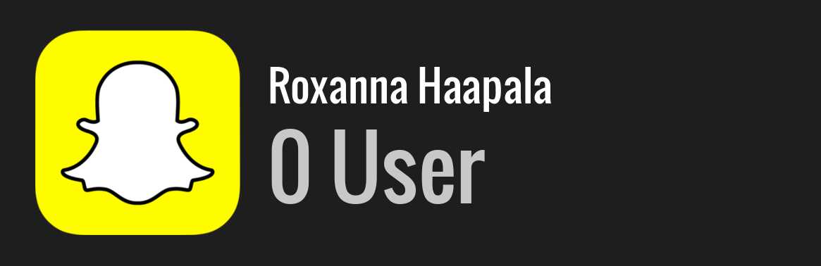 Roxanna Haapala snapchat