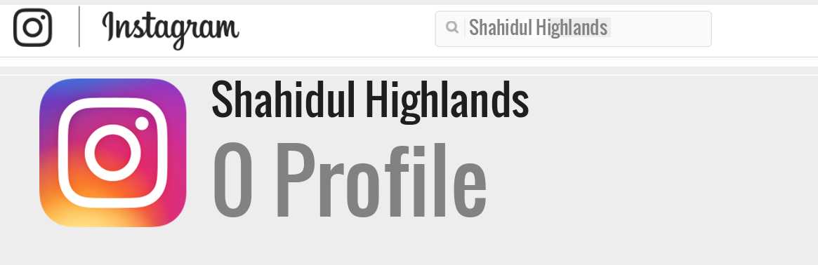 Shahidul Highlands instagram account