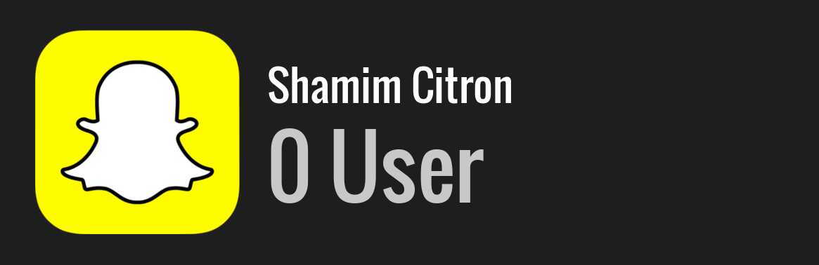 Shamim Citron snapchat