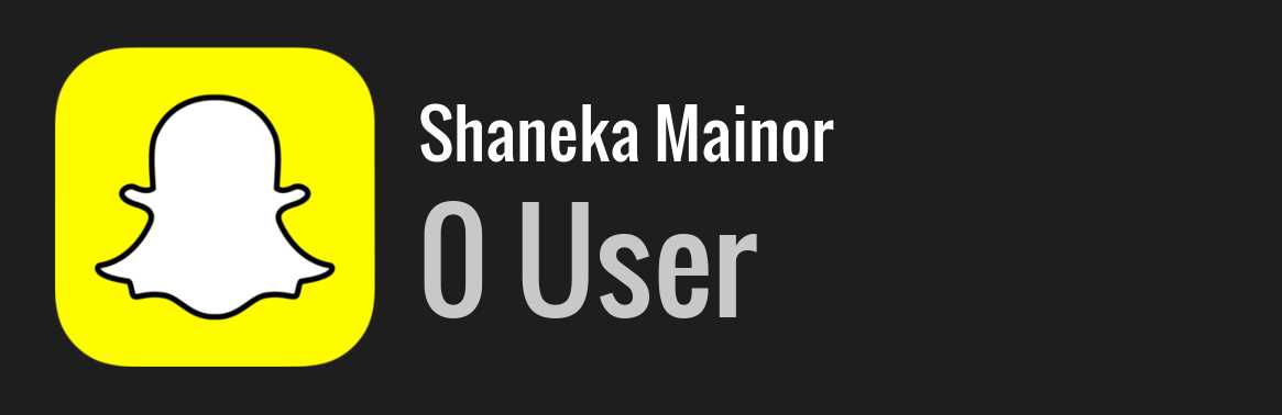 Shaneka Mainor snapchat