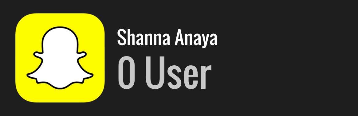 Shanna Anaya snapchat