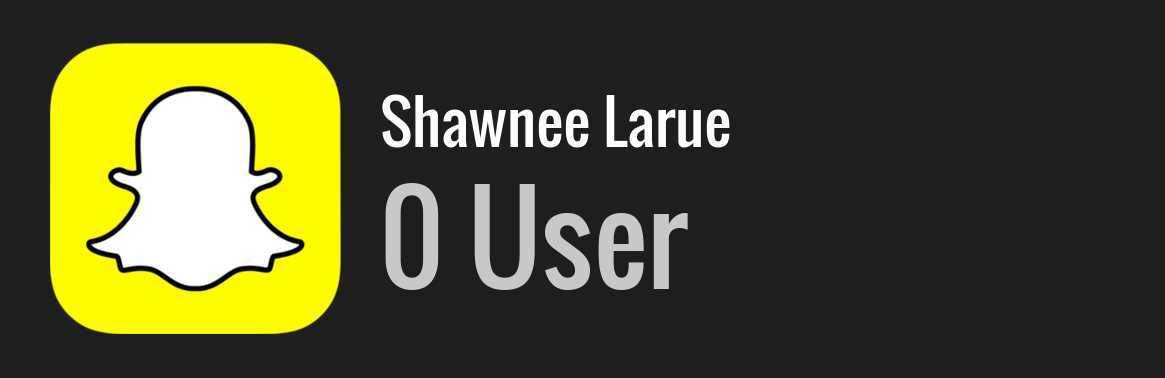 Shawnee Larue snapchat
