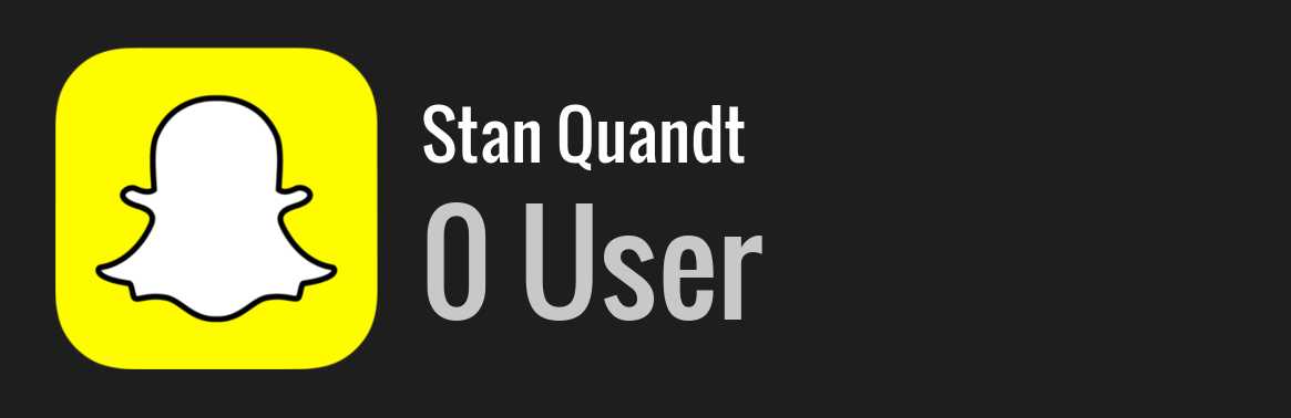 Stan Quandt snapchat