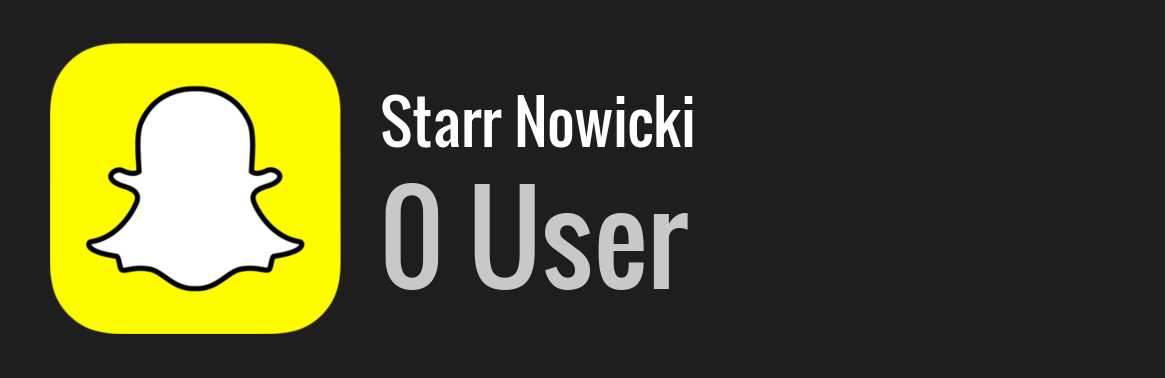 Starr Nowicki snapchat