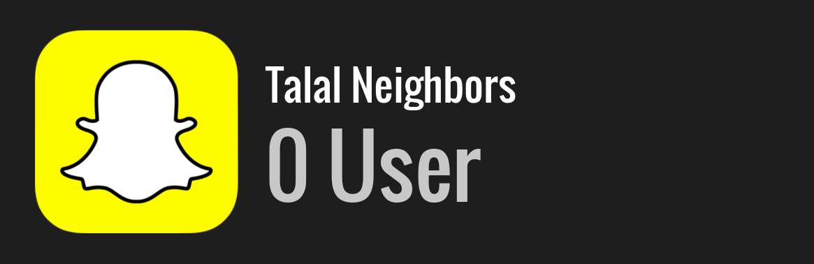 Talal Neighbors snapchat