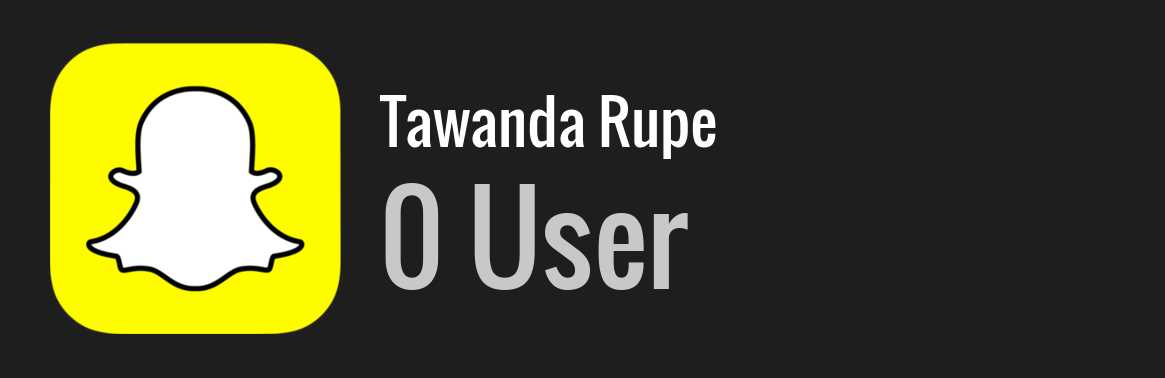 Tawanda Rupe snapchat