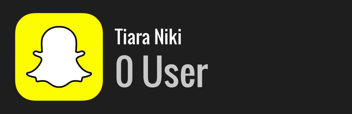Tiara Niki snapchat