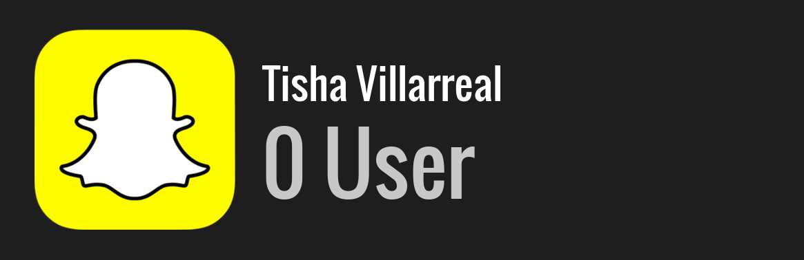 Tisha Villarreal snapchat