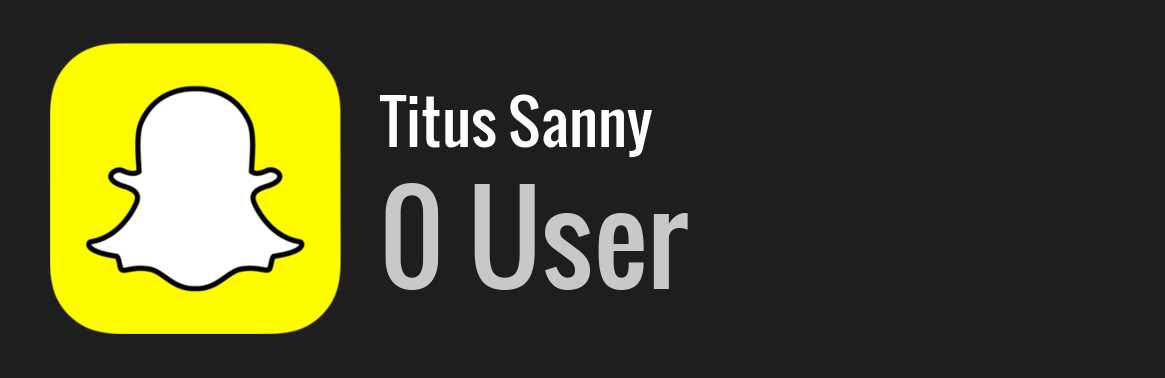 Titus Sanny snapchat