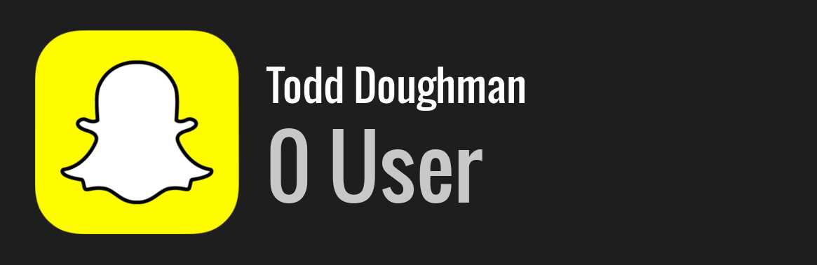 Todd Doughman snapchat