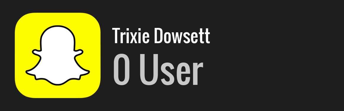 Trixie Dowsett snapchat