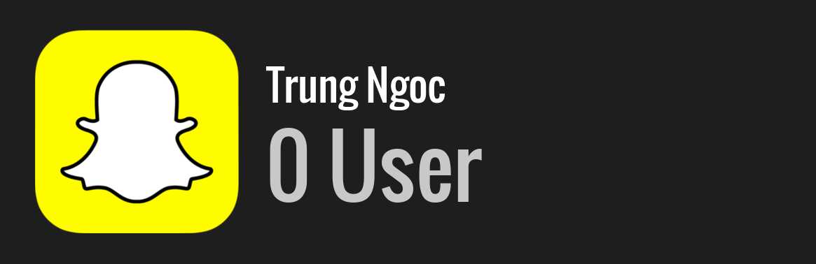 Trung Ngoc snapchat