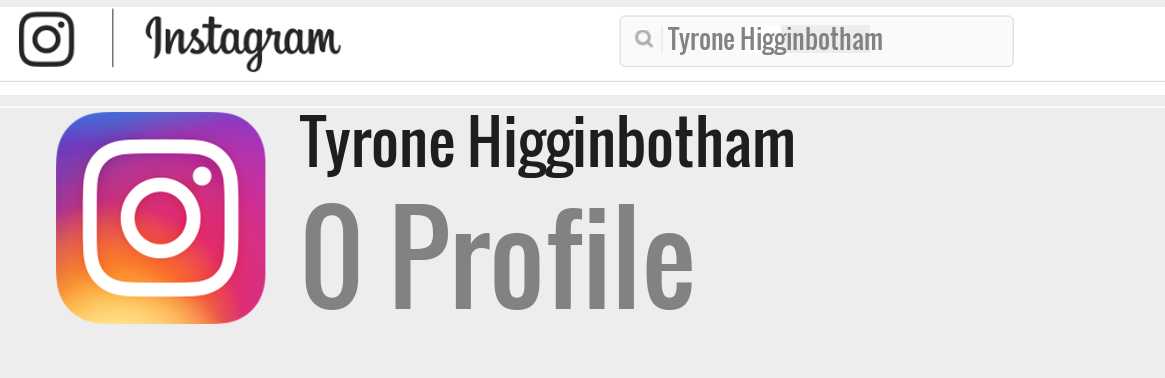 Tyrone Higginbotham instagram account