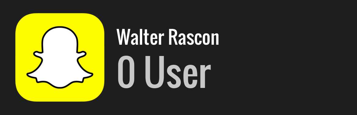 Walter Rascon snapchat