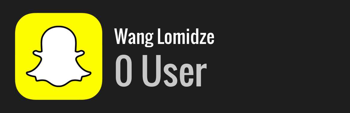 Wang Lomidze snapchat