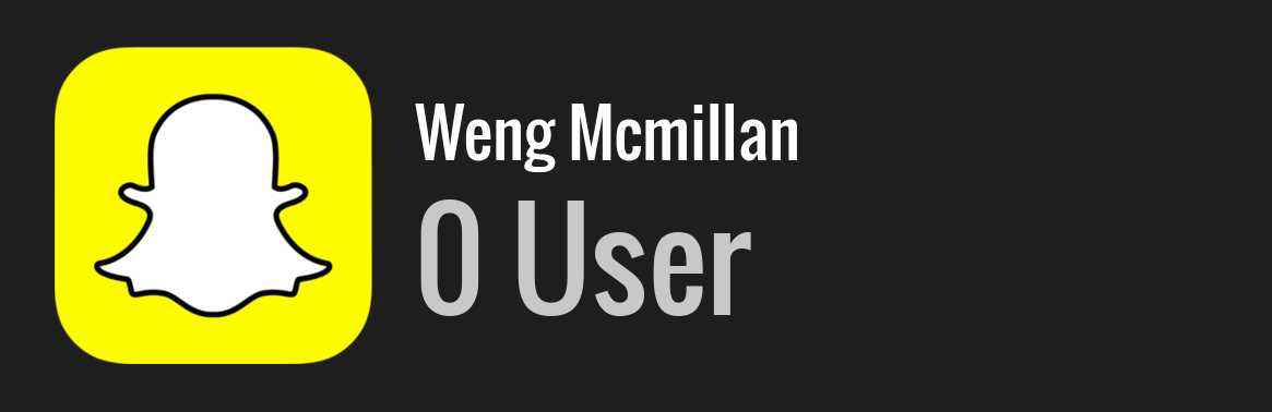 Weng Mcmillan snapchat