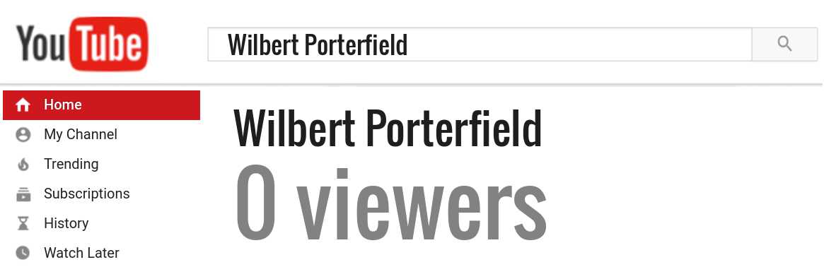 Wilbert Porterfield youtube subscribers