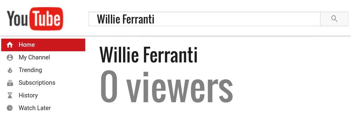 Willie Ferranti youtube subscribers