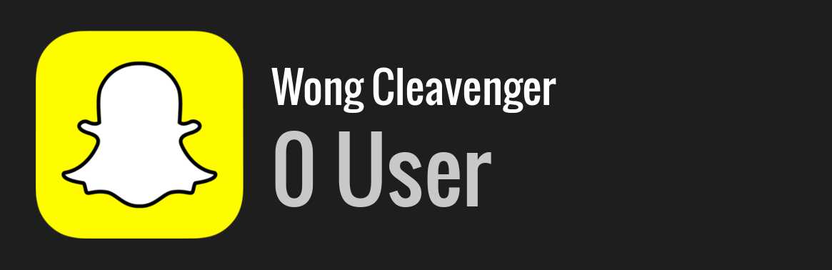 Wong Cleavenger snapchat