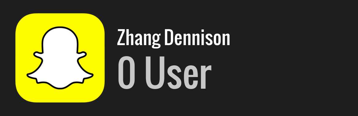 Zhang Dennison snapchat